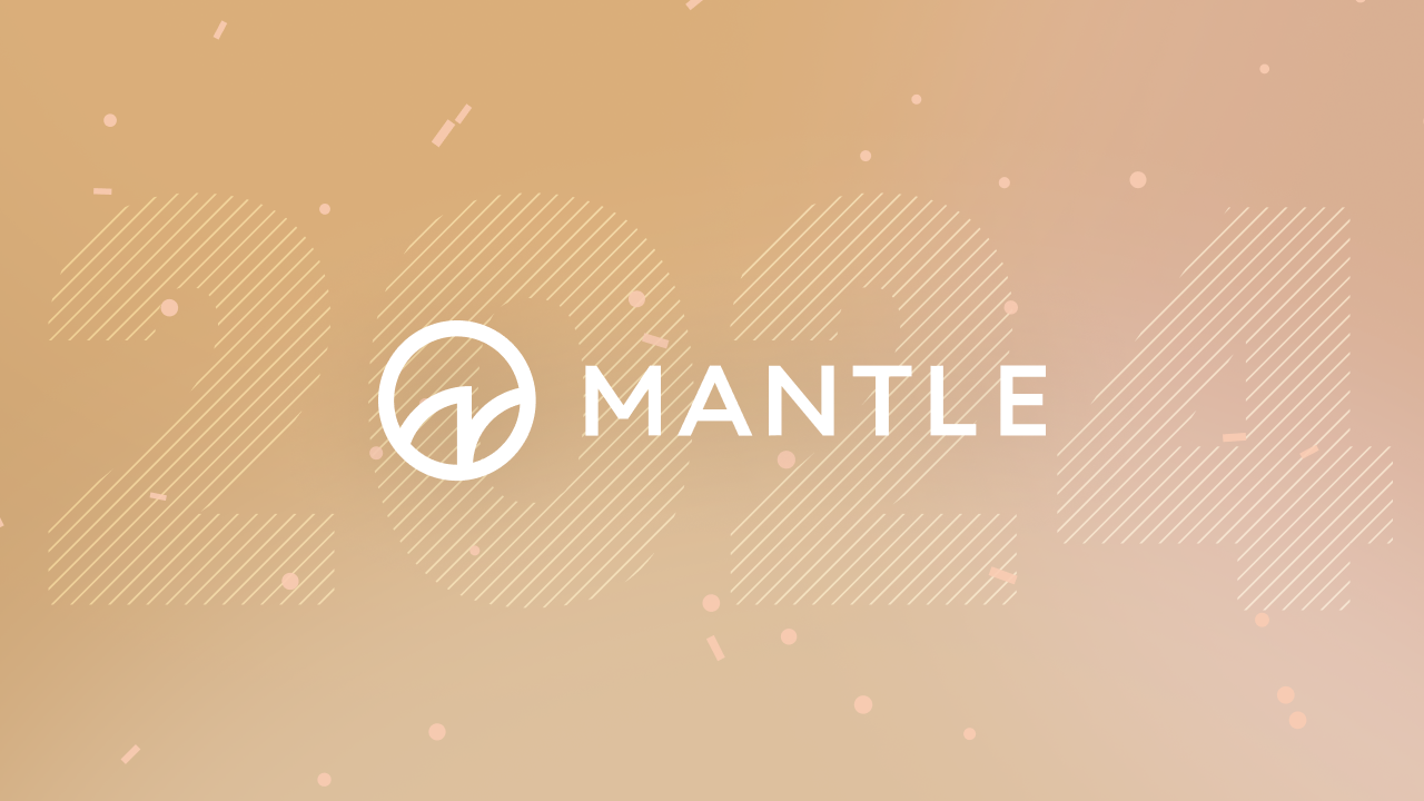 Mantle 2024 Year in Review